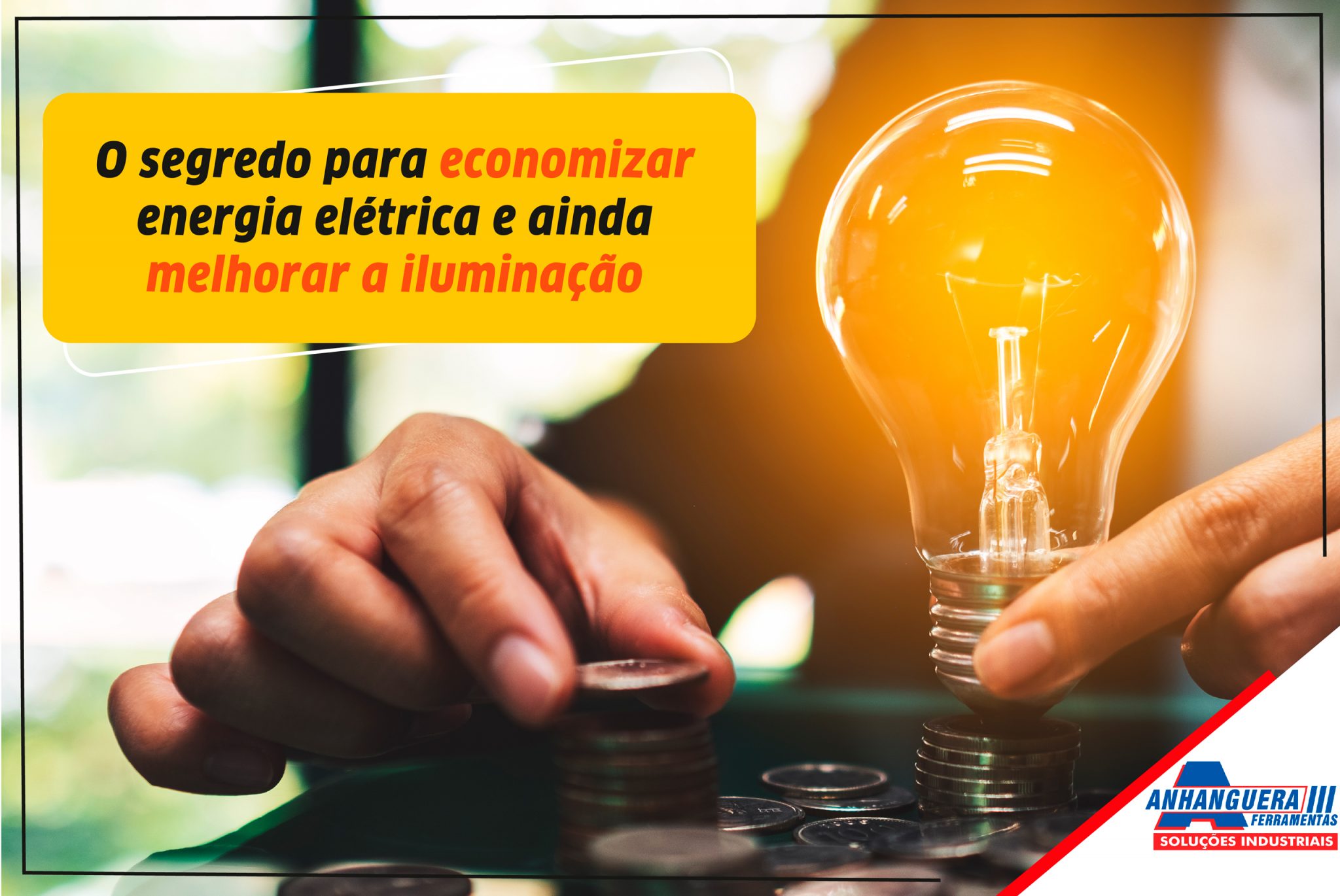 Saiba Como Economizar Energia Elétrica E Iluminar Sua Casa!