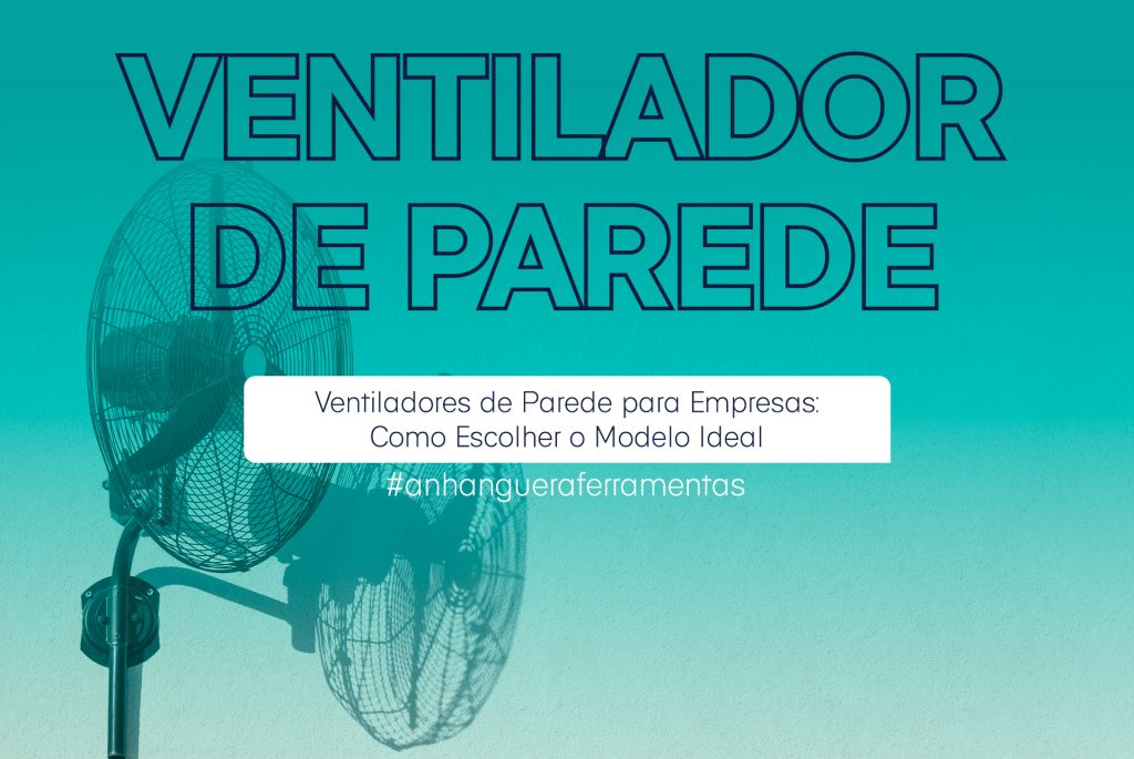 Ventiladores de Parede para Empresas: Como Escolher o Modelo Ideal